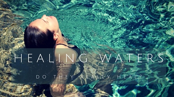 EuropeSpa Blog: Do Healing Waters really heal?